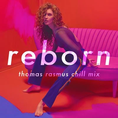 Rae MorrisReborn (Thomas Rasmus Chill Mix)