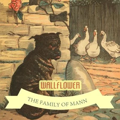 The Family Of MannWallflower