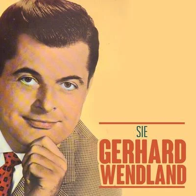 Gerhard WendlandSie