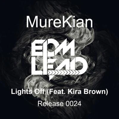 Kira Brown/Kra MartinezLights Off (feat. Kira Brown)