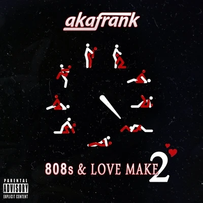 akaFrank808s & Love Make 2