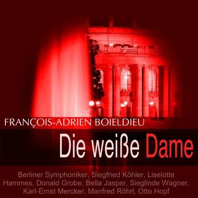 Gitta Alpar/Berliner SymphonikerBoieldieu: Die weiße Dame