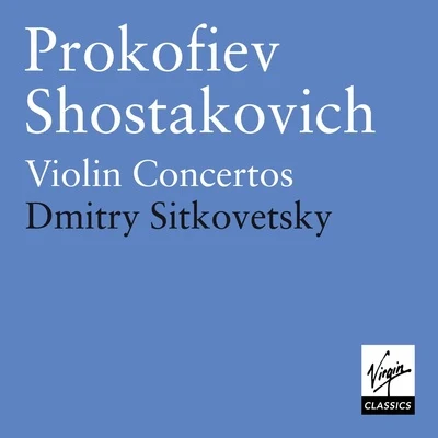 Ben Gernon/Bbc Symphony Orchestra/National Arts Centre Orchestra/Milos Karadaglic/Alexander ShelleyProkofiev & Shostakovich - Violin Concertos