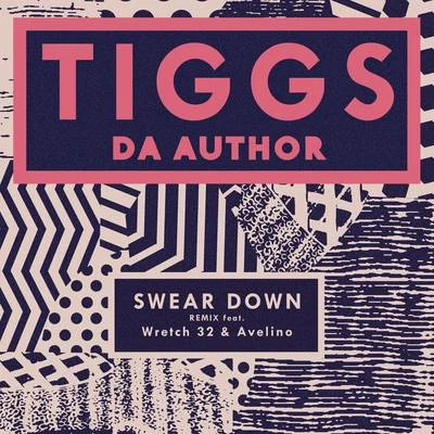 Tiggs Da Author/NinesSwear Down (Remix)