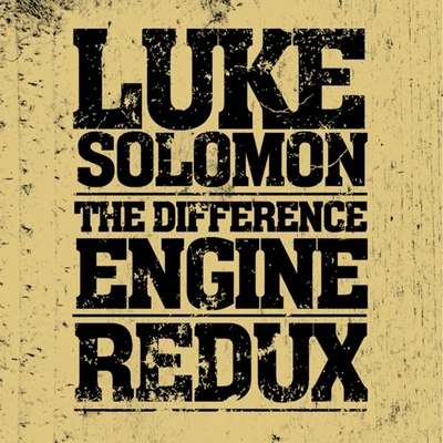 Luke SolomonThe Difference Engine Redux