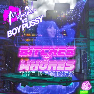 Melleefreshb es n Whores: The Remixes