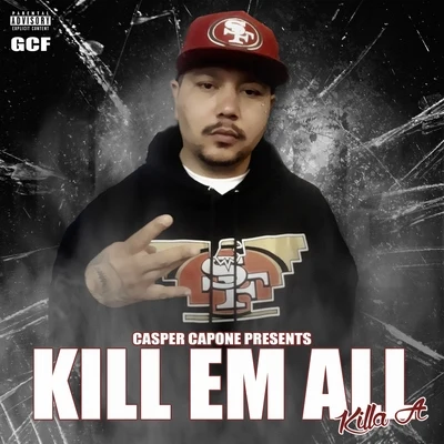 Casper Capone/UnknownKill Em All