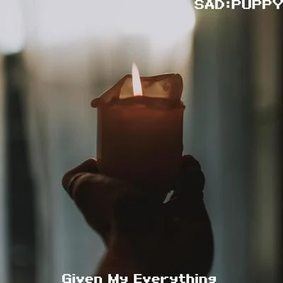 Sad Puppy/Various Artists/Aghori Tantrik/Misael Gauna/Luka Krajina/Cosmic Iron/Neological Vibration/Ficci/C41/GantherGiven My Everything