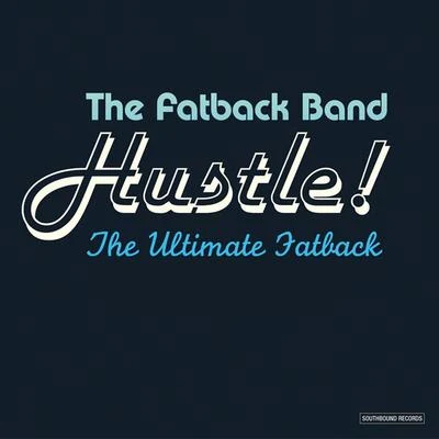 The Fatback BandHustle! The Ultimate Fatback