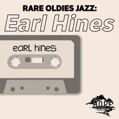 Earl HinesRare Oldies Jazz: Earl Hines