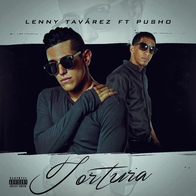 Lenny Tavárez/JuhnTortura (feat. Pusho)