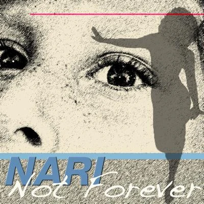 NariNot Forever