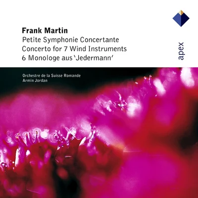 Armin JordanGabriel FaureMartin : Petite symphonie concertante, 6 Monologues & Concerto for 7 Wind Instruments-Apex