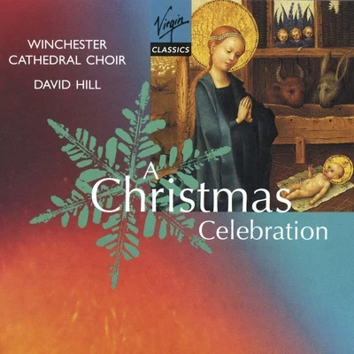 Winchester Cathedral Choir/Chilingirian Quartet/David HillA Christmas Celebration