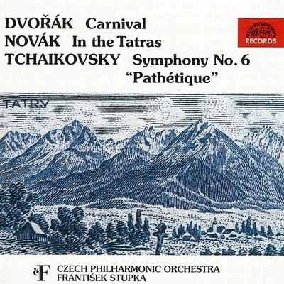 Czech Philharmonic OrchestraFranz LeharPrague Philharmonic ChoirLibor PešekMiroslav KoppGabriela BenackovaDvorak: CarnivalNovak: In the TatrasTchaikovsky: Symphony No. 6 "Pathetique"