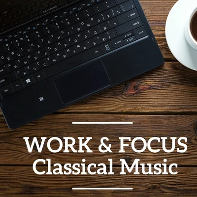 TchaikovskyWork & Focus Classical Music