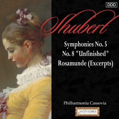 Johannes WildnerSlovak Philharmonic ChorusPriti ColesJoanna BorowskaJohn DickiePeter MikulášRohangiz YachmiCapella IstropolitanaAndrea MartinSchubert: Symphonies Nos. 5 and 8, "Unfinished" - Rosamunde (Excerpts)