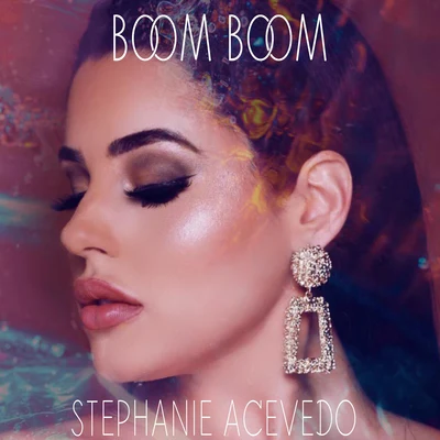 Stephanie AcevedoBoom Boom