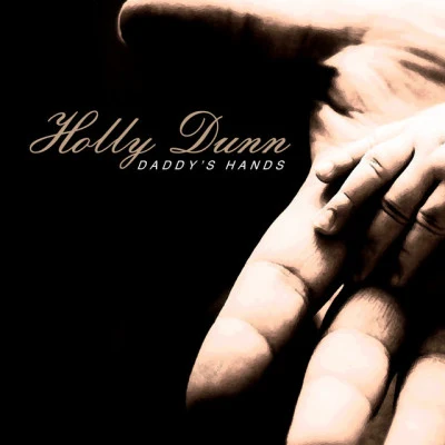 Holly DunnDaddys Hand