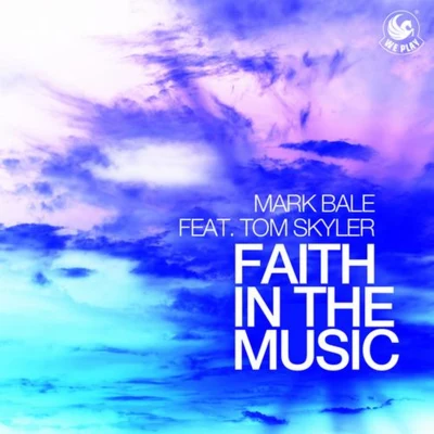 TOM SKYLERMark BaleFaith In The Music