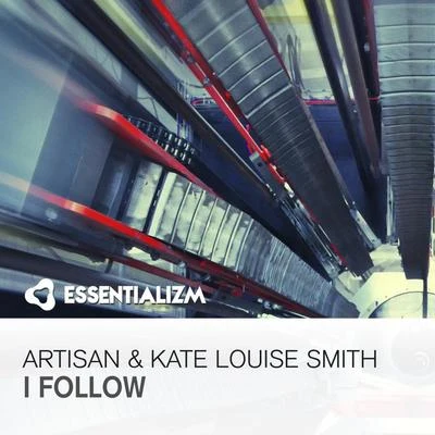 ArtisanKate Louise SmithI follow (F.G. noise remix)