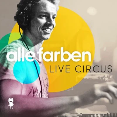 Alexander Tidebrink/Alle FarbenAlle Farben Live Circus