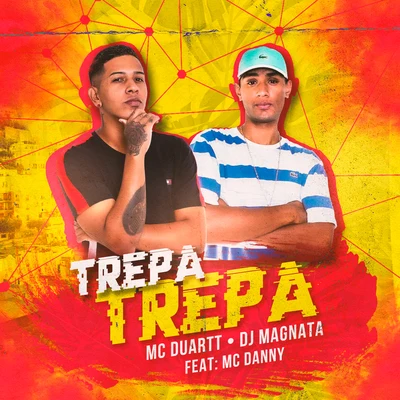 Dj Bruno MPC/Mc Duartt/Mc Bruno IP/MC Maromba/Bieel NKTrepa Trepa (feat. Mc Danny)