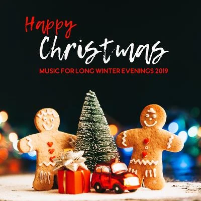 Ultimate Christmas Songs/Christmas Songs/Christmas HitsHappy Christmas Music for Long Winter Evenings 2019