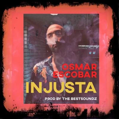 Osmar EscobarInjusta