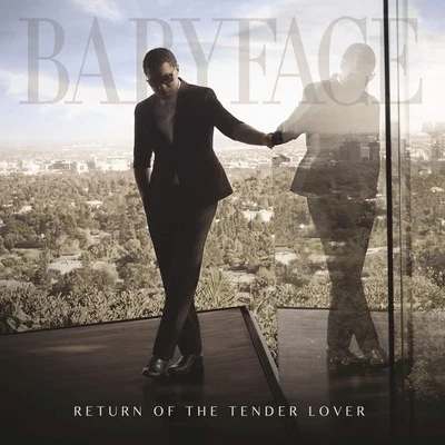 BabyfaceReturn of the Tender Lover