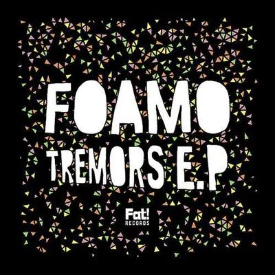 FoamoTremors EP