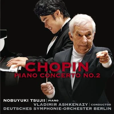 辻井伸行ショパン:ピアノ協奏曲第2番、ノクターン