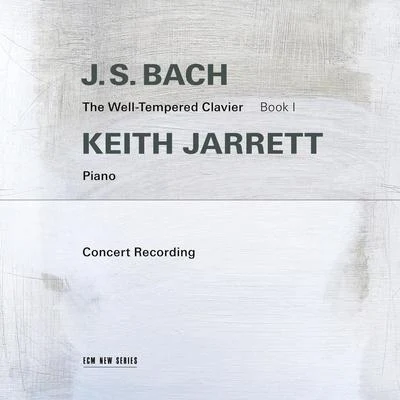 Keith JarrettJ.S. Bach: The Well-Tempered Clavier, Book I (Live in Troy, NY1987)