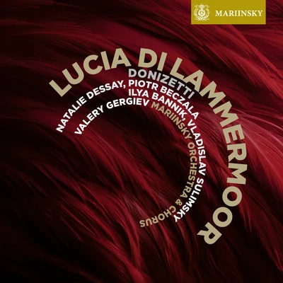 Natalie DessayDonizetti: Lucia di Lammermoor