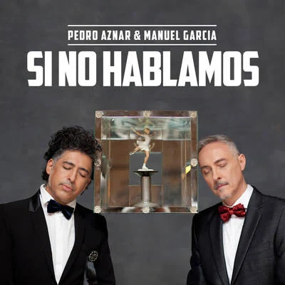 Manuel Garcia/Pedro AznarSi No Hablamos