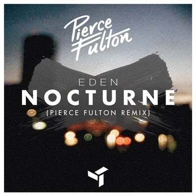 Pierce FultonNocturne (Pierce Fulton Remix)