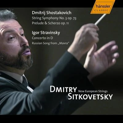 New European Strings Chamber OrchestraShostakovich: prelude scherzo, op. 11 string symphony no. 3 - Stravinsky: concerto Ind major Mavra