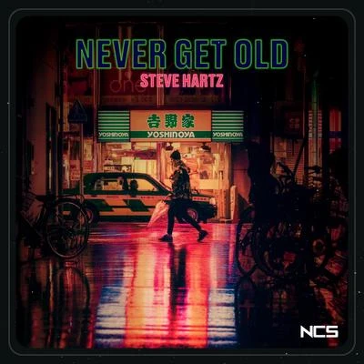 Steve HartzNever Get Old