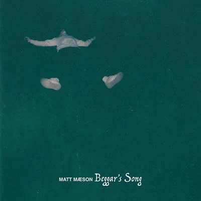 Matt MaesonBeggars Song