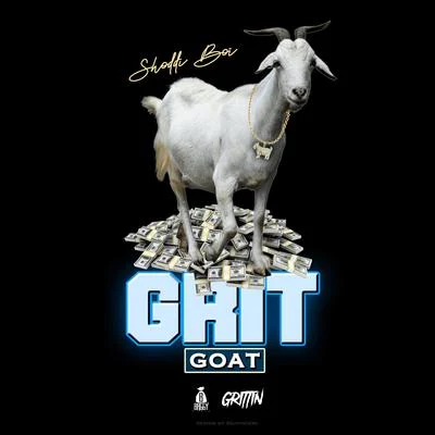 Go Hard/Shoddy BoiGrit Goat