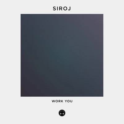 SIROJWork You