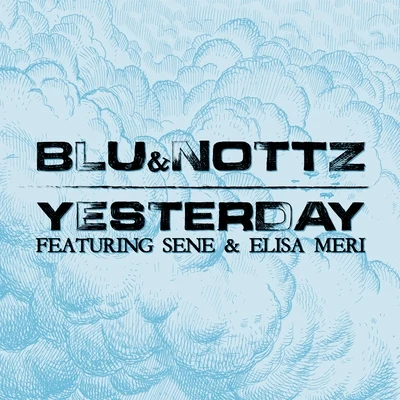 Blu/Fat JackYesterday (feat. Sene & Elisa Meri)