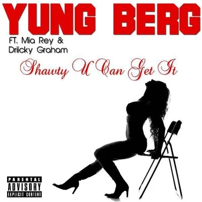 Yung BergRay J.Shawty U Can Get It