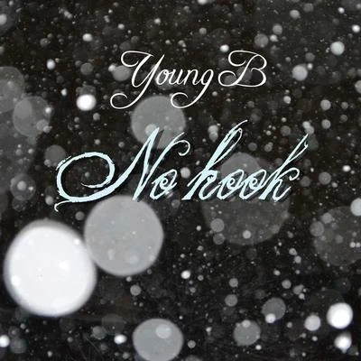 Young B/Cory Mo/Jack Freeman/God J Hi-C/Dante HigginsNo Hook