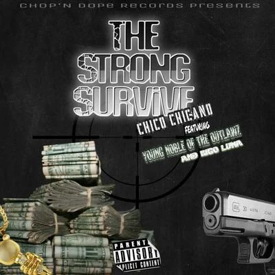 The OutlawzYoung NobleGage GullyThe Strong Survive