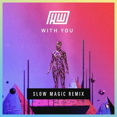 Koste/HaywyreWith You (Slow Magic Remix)