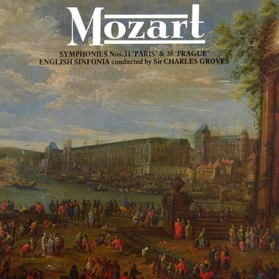 English SinfoniaMozart: Symphonies Nos. 31 & 38