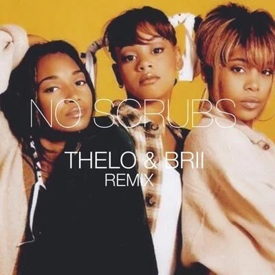 TheloMagic TouchRodneyWendyyyBGNo Scrubs (Thelo & BRII Remix)