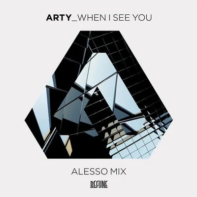 AlessoWhen I See You (Alesso Mix)