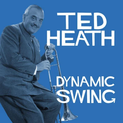 Ted HeathDynamic Swing - Ted Heath